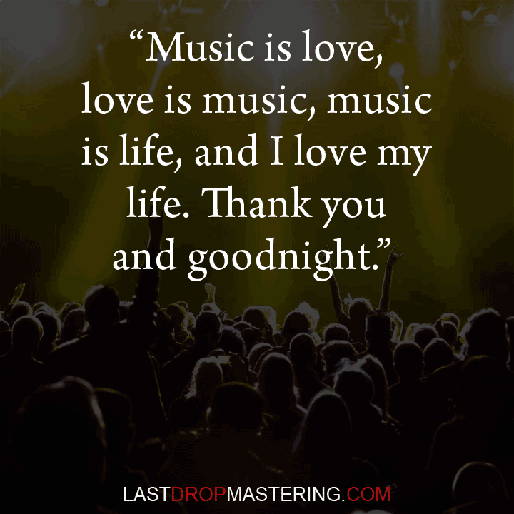 "Music is love, love is music, music is life, and I love my life. Thank you and good night" - A.J. Mclean - Rock Star Memes 