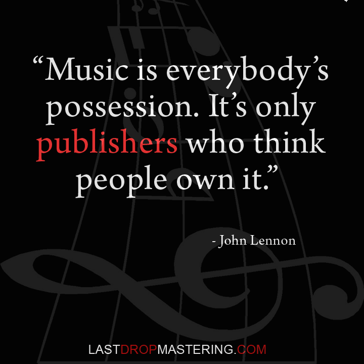 "Music is everybody's possession - It's only publishers who think that people own it" - John Lennon Quote - Rock Star Memes 